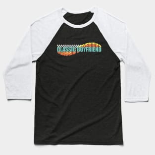 classic boyfriend Baseball T-Shirt